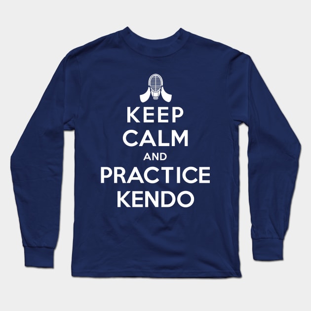 Keep Calm and Practice Kendo Long Sleeve T-Shirt by unclecrunch